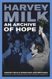 book An Archive of Hope: Harvey Milk's Speeches and Writings