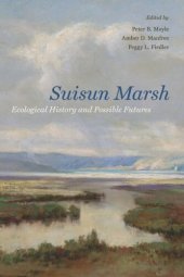 book Suisun Marsh: Ecological History and Possible Futures