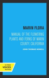 book Marin Flora: Manual of the Flowering Plants and Ferns of Marin County, California