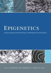 book Epigenetics: Linking Genotype and Phenotype in Development and Evolution