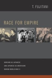 book Race for Empire: Koreans as Japanese and Japanese as Americans during World War II