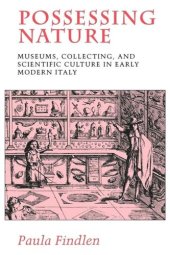 book Possessing Nature: Museums, Collecting, and Scientific Culture in Early Modern Italy