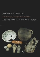 book Behavioral Ecology and the Transition to Agriculture