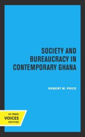 book Society and Bureaucracy in Contemporary Ghana