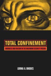 book Total Confinement: Madness and Reason in the Maximum Security Prison