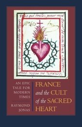 book France and the Cult of the Sacred Heart: An Epic Tale for Modern Times