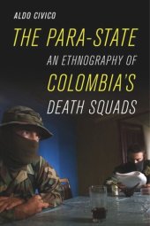 book The Para-State: An Ethnography of Colombia's Death Squads