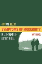 book Symptoms of Modernity: Jews and Queers in Late-Twentieth-Century Vienna