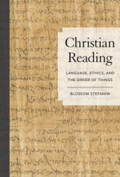 book Christian Reading: Language, Ethics, and the Order of Things