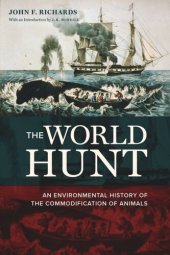 book The World Hunt: An Environmental History of the Commodification of Animals