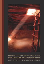 book Emergence and Collapse of Early Villages: Models of Central Mesa Verde Archaeology