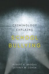 book Criminology Explains School Bullying