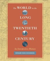 book The World in the Long Twentieth Century: An Interpretive History