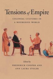 book Tensions of Empire: Colonial Cultures in a Bourgeois World