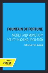 book Fountain of Fortune: Money and Monetary Policy in China, 1000-1700