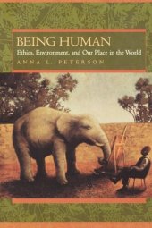 book Being Human: Ethics, Environment, and Our Place in the World