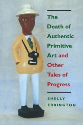 book The Death of Authentic Primitive Art and Other Tales of Progress