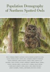 book Population Demography of Northern Spotted Owls: Published for the Cooper Ornithological Society