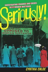 book Seriously!: Investigating Crashes and Crises as If Women Mattered