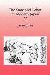 book The State and Labor in Modern Japan