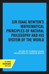 book Sir Isaac Newton’s Mathematical Principles of Natural Philosophy and His System of the World