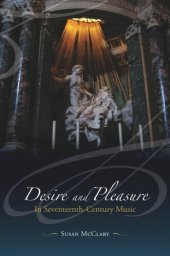 book Desire and Pleasure in Seventeenth-Century Music