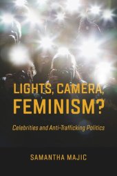 book Lights, Camera, Feminism?: Celebrities and Anti-trafficking Politics