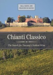 book Chianti Classico: The Search for Tuscany's Noblest Wine