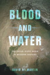 book Blood and Water: The Indus River Basin in Modern History