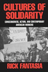 book Cultures of Solidarity: Consciousness, Action, and Contemporary American Workers