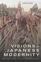 book Visions of Japanese Modernity: Articulations of Cinema, Nation, and Spectatorship, 1895-1925