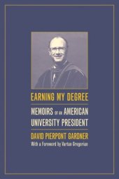 book Earning My Degree: Memoirs of an American University President