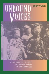 book Unbound Voices: A Documentary History of Chinese Women in San Francisco