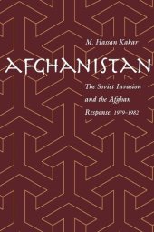 book Afghanistan: The Soviet Invasion and the Afghan Response, 1979–1982