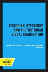 book Victorian Literature and the Victorian Visual Imagination