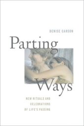 book Parting Ways: New Rituals and Celebrations of Life's Passing