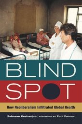 book Blind Spot: How Neoliberalism Infiltrated Global Health