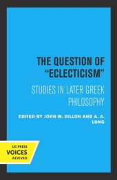 book The Question of Eclecticism: Studies in Later Greek Philosophy