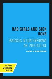 book Bad Girls and Sick Boys: Fantasies in Contemporary Art and Culture