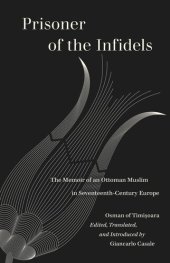 book Prisoner of the Infidels: The Memoir of an Ottoman Muslim in Seventeenth-Century Europe