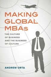 book Making Global MBAs: The Culture of Business and the Business of Culture