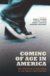 book Coming of Age in America: The Transition to Adulthood in the Twenty-First Century