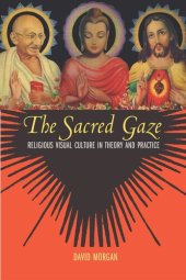 book The Sacred Gaze: Religious Visual Culture in Theory and Practice