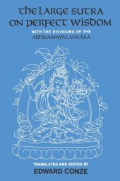 book The Large Sutra on Perfect Wisdom: With the Divisions of the Abhisamayalankara