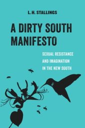 book A Dirty South Manifesto: Sexual Resistance and Imagination in the New South