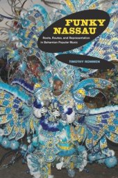 book Funky Nassau: Roots, Routes, and Representation in Bahamian Popular Music