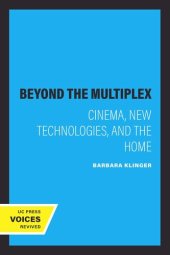 book Beyond the Multiplex: Cinema, New Technologies, and the Home