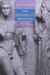 book The Rhetoric of Manhood: Masculinity in the Attic Orators