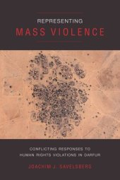 book Representing Mass Violence: Conflicting Responses to Human Rights Violations in Darfur