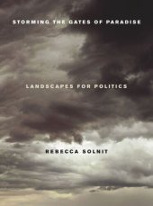 book Storming the Gates of Paradise: Landscapes for Politics